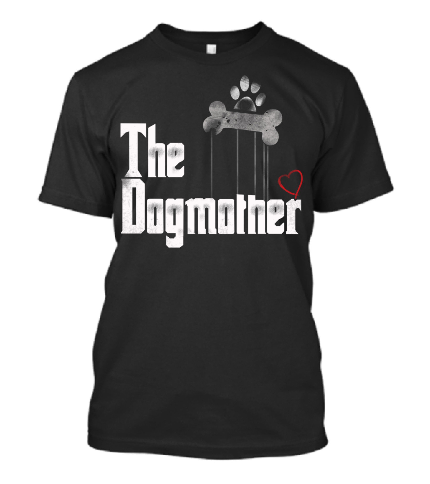The Dogmother Funny Dog Lover Owner With Paw And Bone Heart T-Shirt