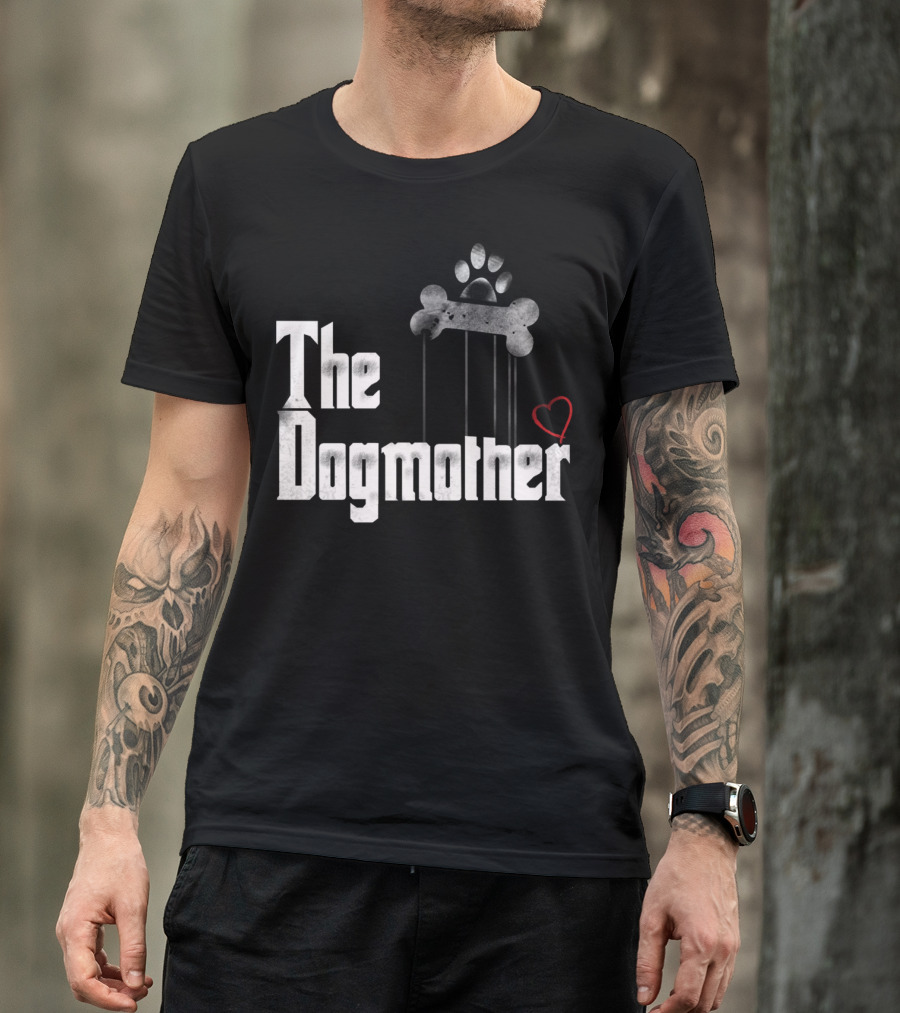 The Dogmother Funny Dog Lover Owner With Paw And Bone Heart T-Shirt
