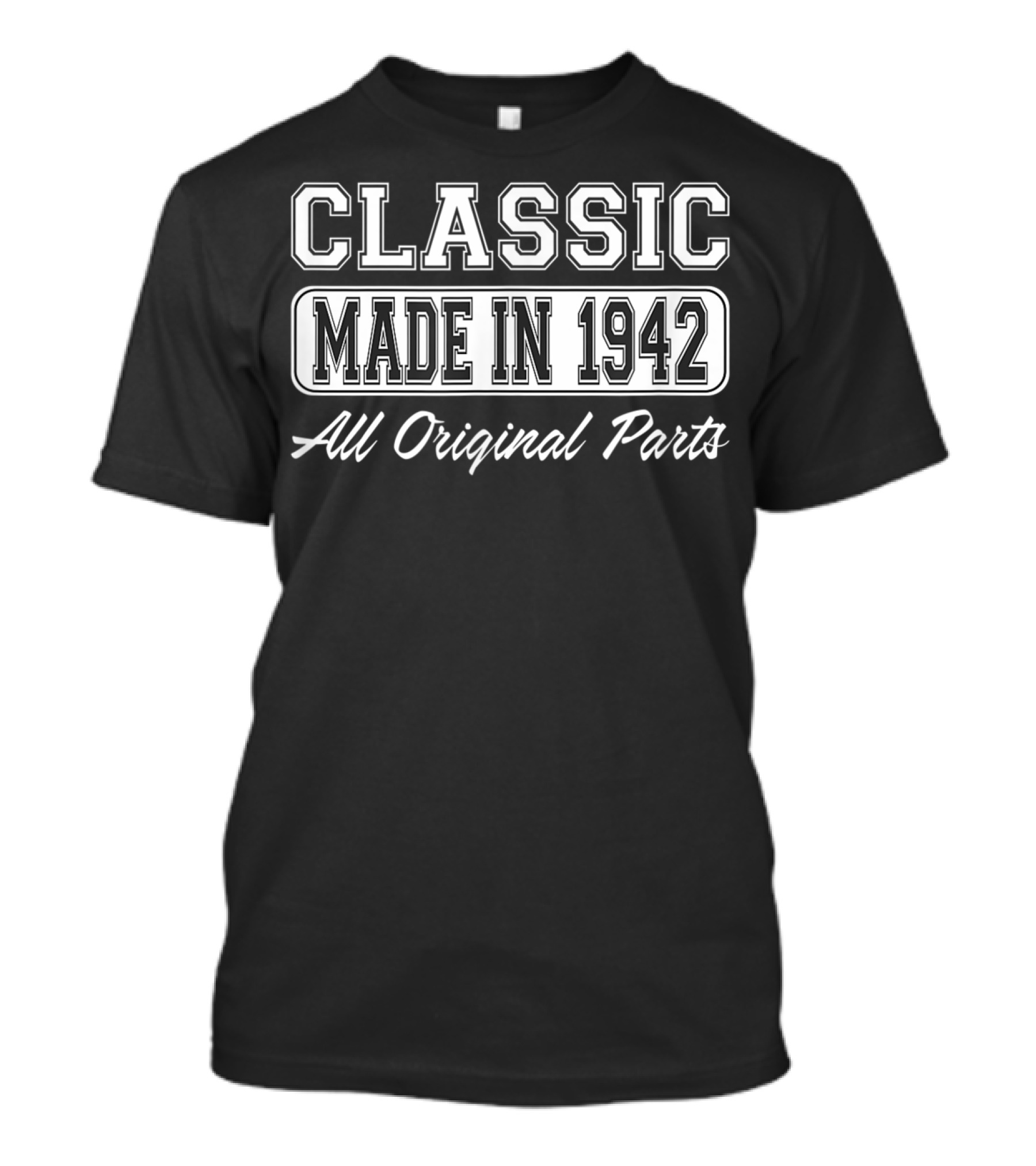Classic Made In 1942 All Original Parts T-Shirt
