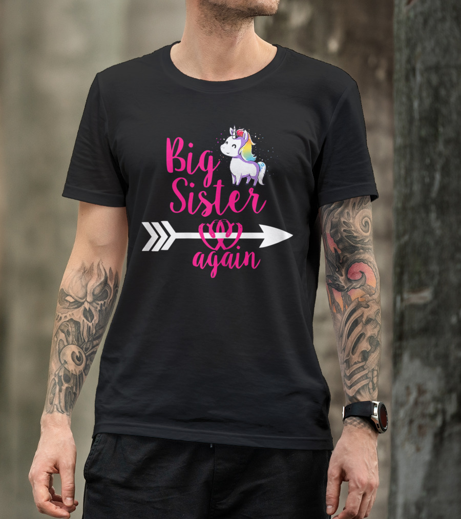 Big Sister Again Unicorn Arrow Sibling Older Daughter T-Shirt