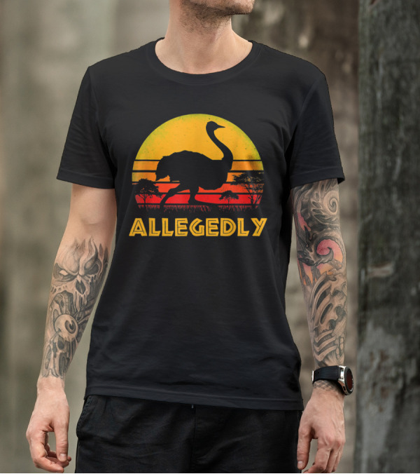 Allegedly Ostrich Bird Lover Pitter Patter Sunset Safari T-Shirt