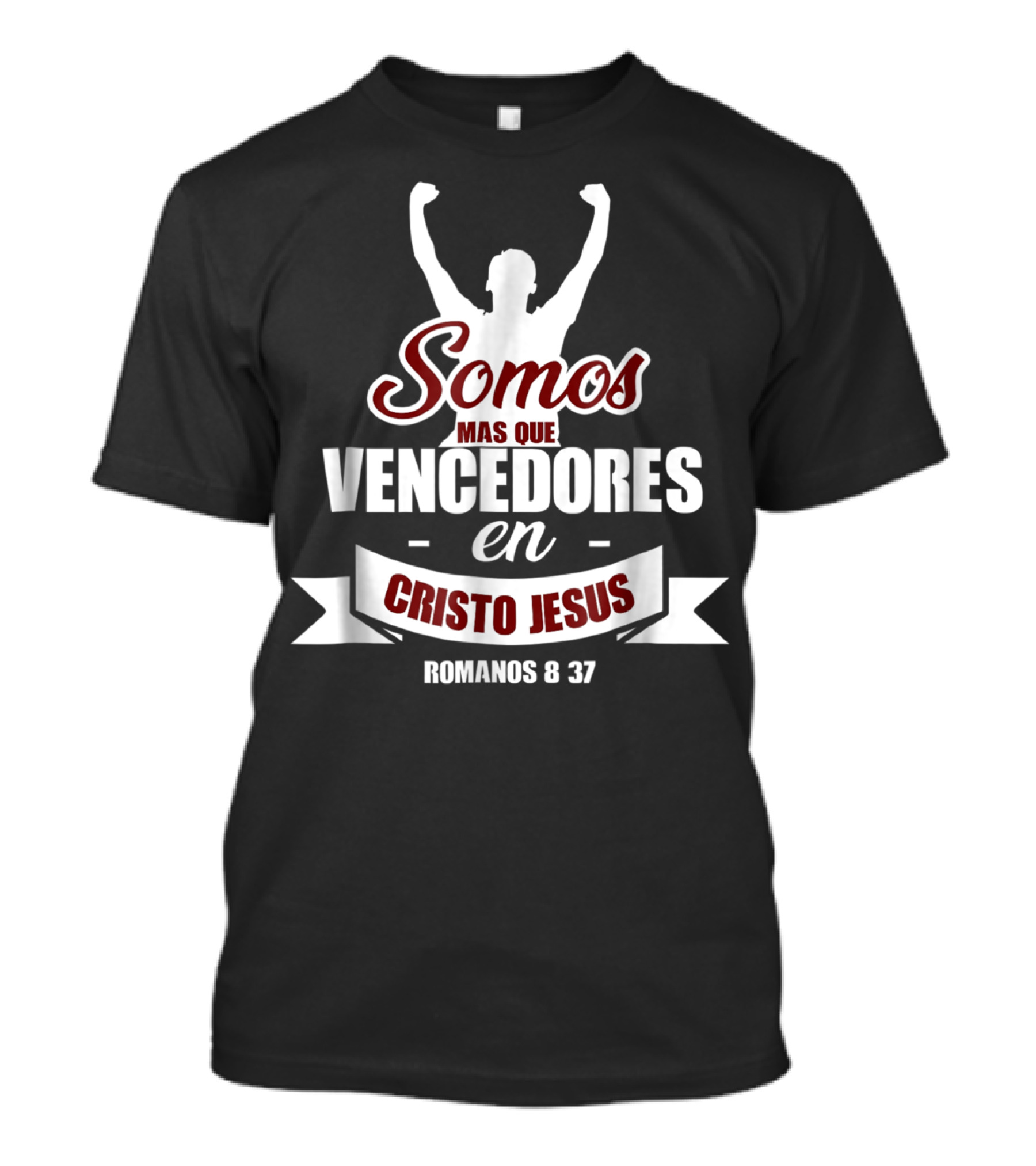 Somos Más Que Vencedores En Cristo Jesús Romanos 8 37 Camisas Cristianas En Español Spanish Christian T-Shirt
