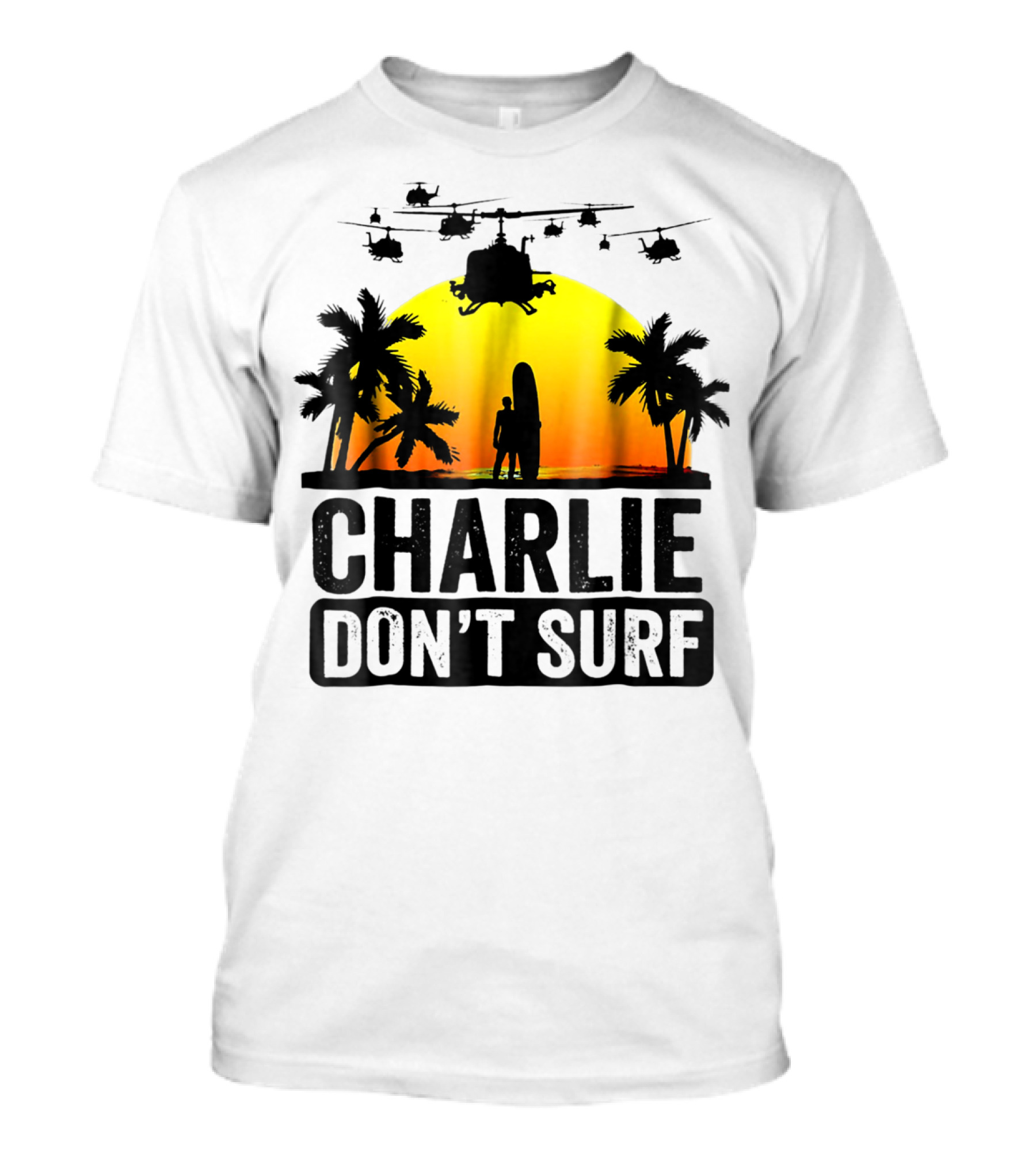 Charlie Don't Surf Vietnam Summer Military Helicopters Sunset Palm Trees T-Shirt