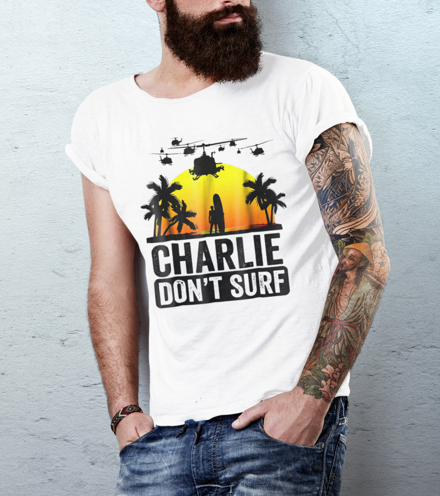 Charlie Don't Surf Vietnam Summer Military Helicopters Sunset Palm Trees T-Shirt