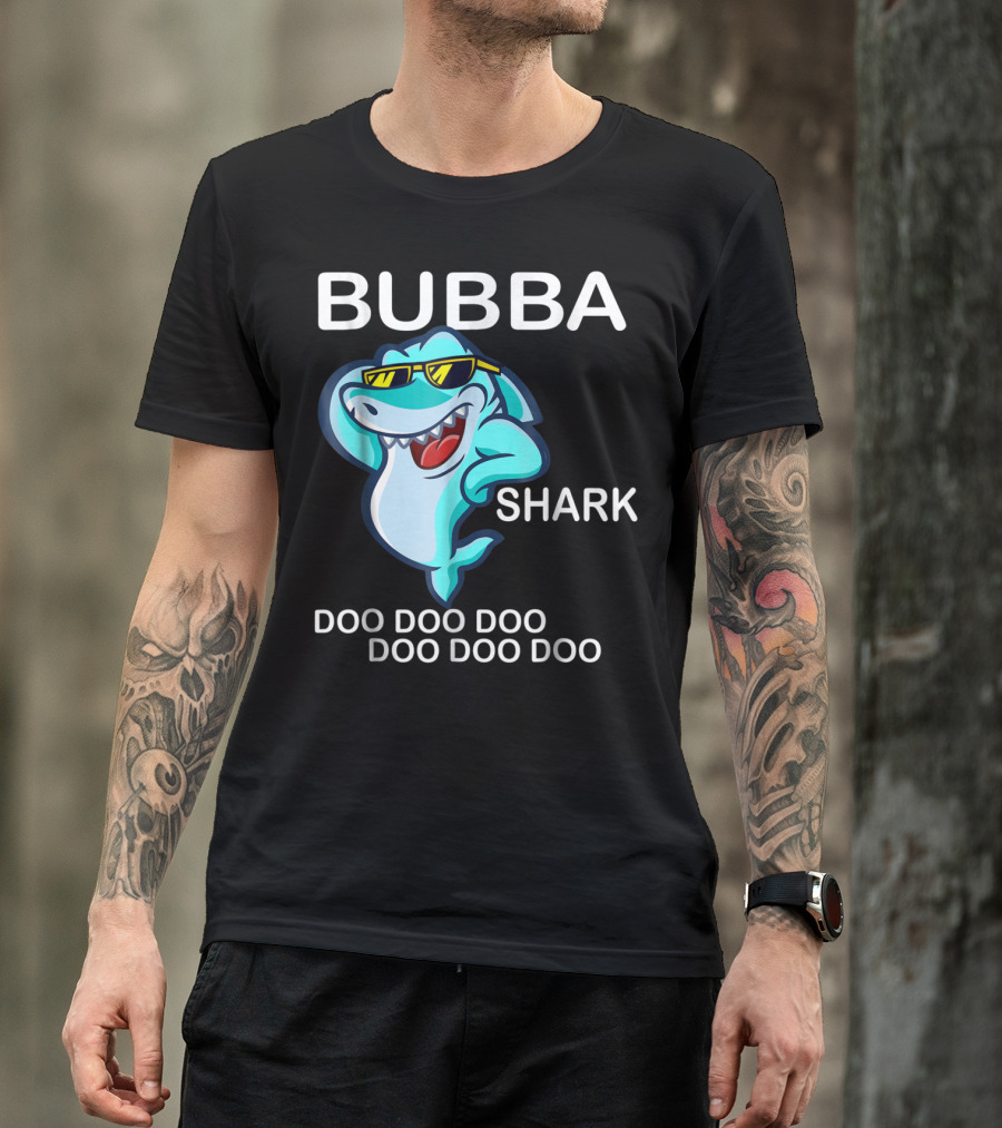 Bubba Shark Doo Doo Doo Father's Day Sunglasses Fun Image T-Shirt