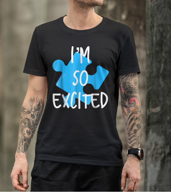 I'm So Excited MaassSquad Priscilla Puzzle Piece T-Shirt