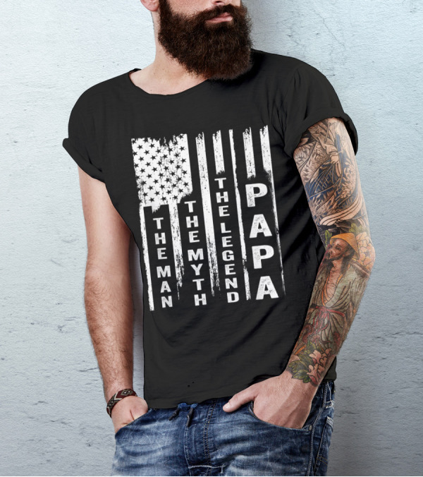 The Man The Myth The Legend Papa US Flag T-Shirt