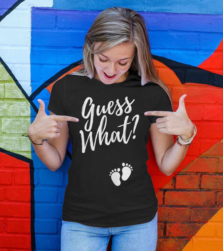 Guess What Pregnancy Announcement Footprints T-Shirt