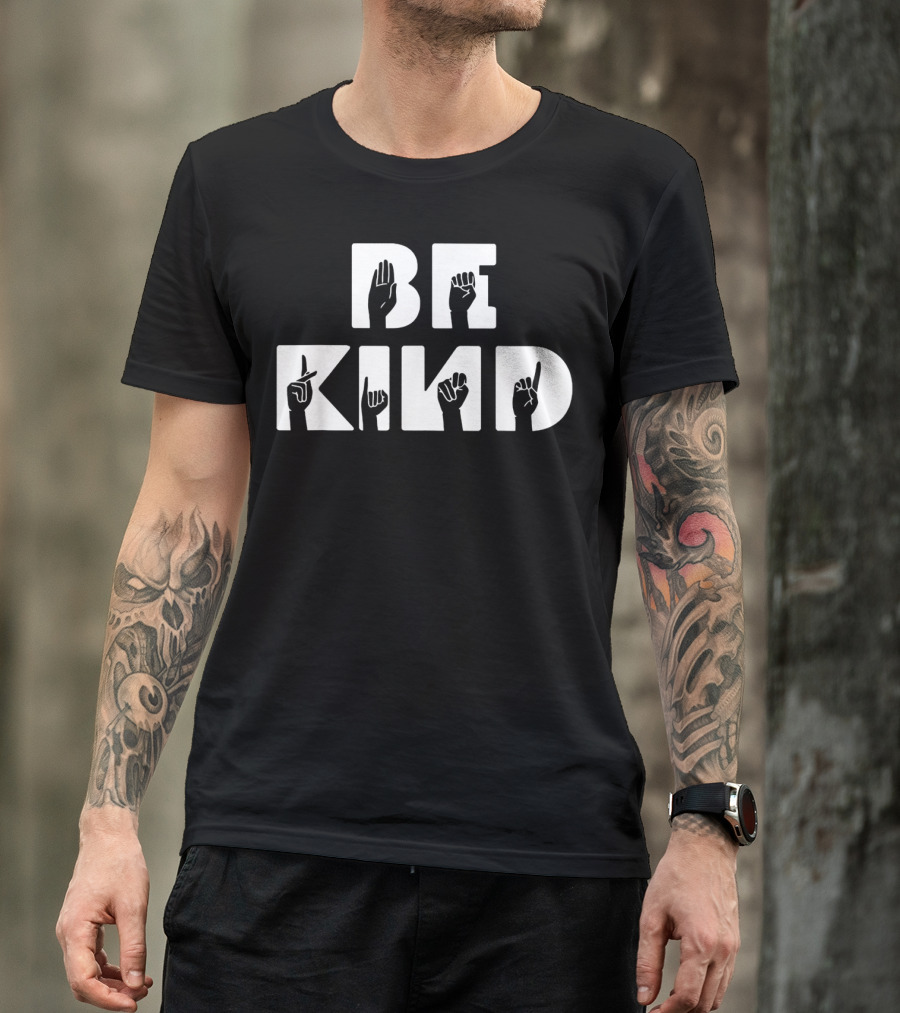 BE KIND ASL Alphabet American Sign Language Hands T-Shirt