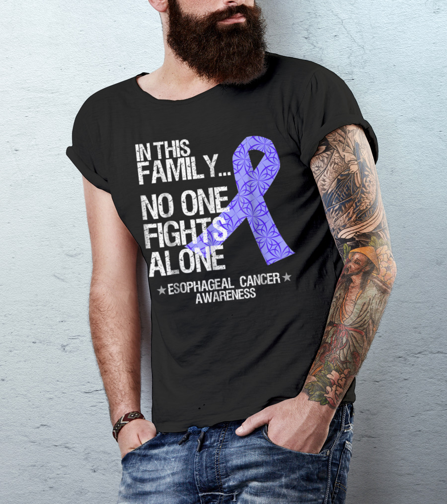 In This Family No One Fights Alone Esophageal Cancer Awareness T-Shirt