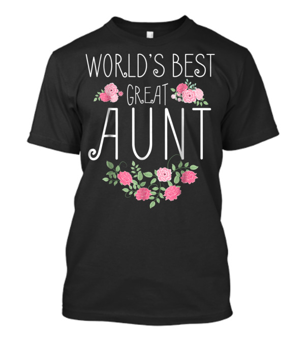 World's Best Great Aunt Floral T-Shirt
