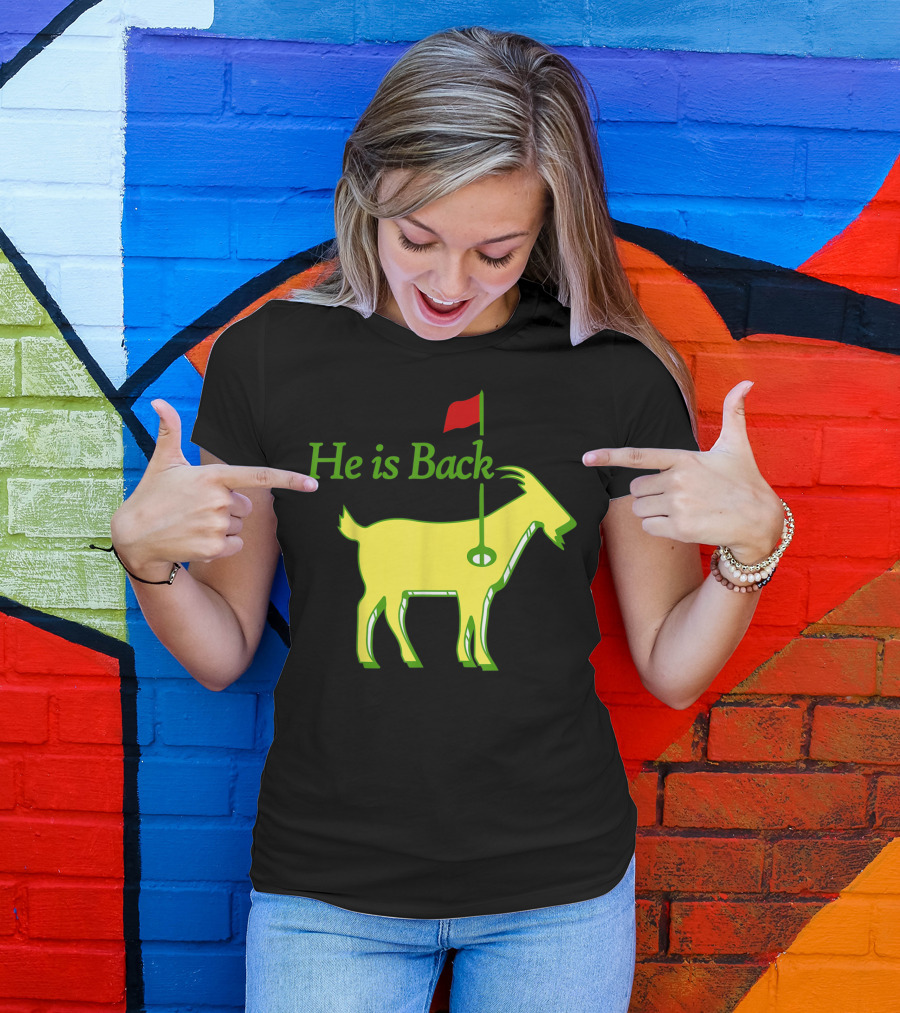 He Is Back Golf Goat Flag Hole T-Shirt