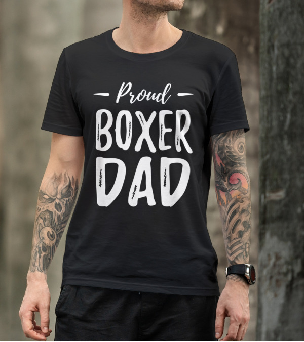 Proud Boxer Dog Dad T-Shirt