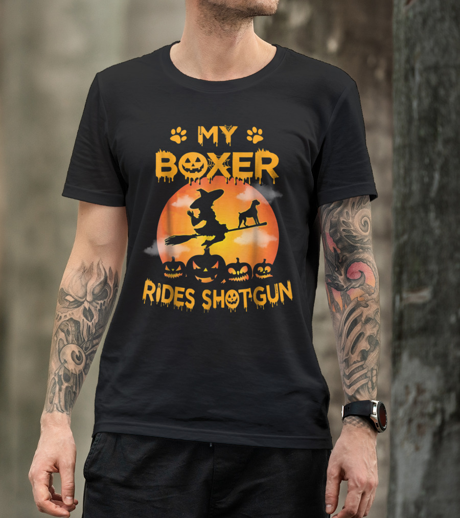 My Boxer Rides Shotgun Halloween Witch Broomstick Pumpkin Paws T-Shirt