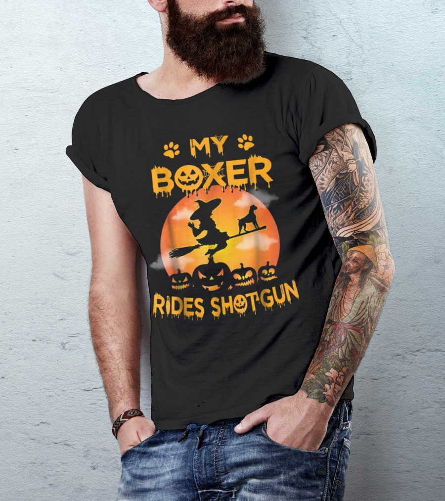 My Boxer Rides Shotgun Halloween Witch Broomstick Pumpkin Paws T-Shirt