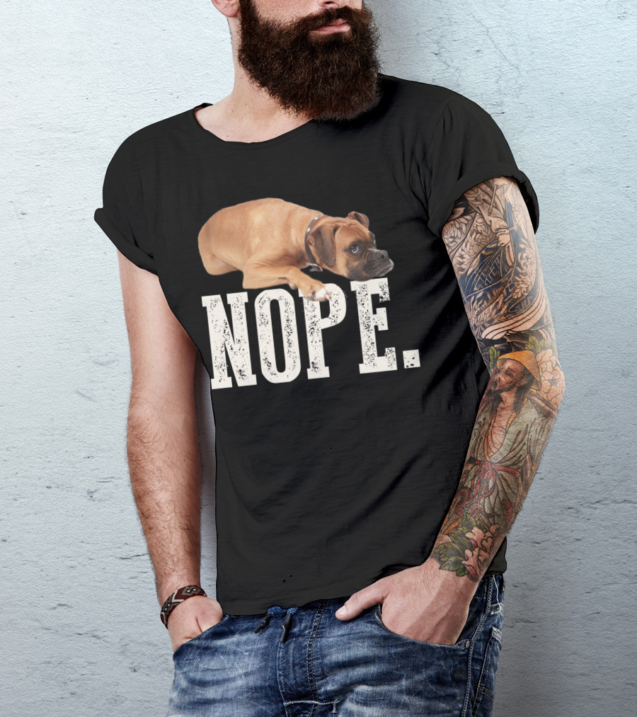 Nope Boxer Dog Laying Down T-Shirt