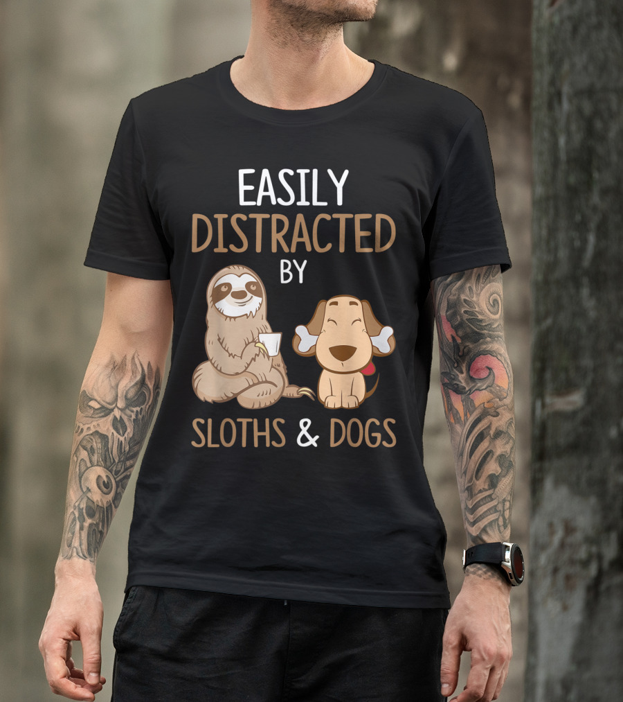 Easily Distracted By Sloths And Dogs T-Shirt