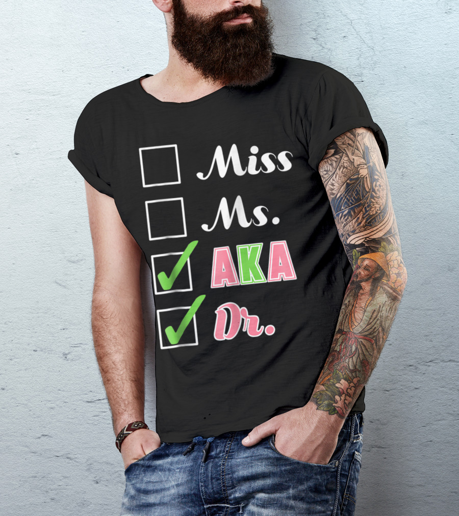 Miss Ms. AKA Dr. Checkboxes T-Shirt