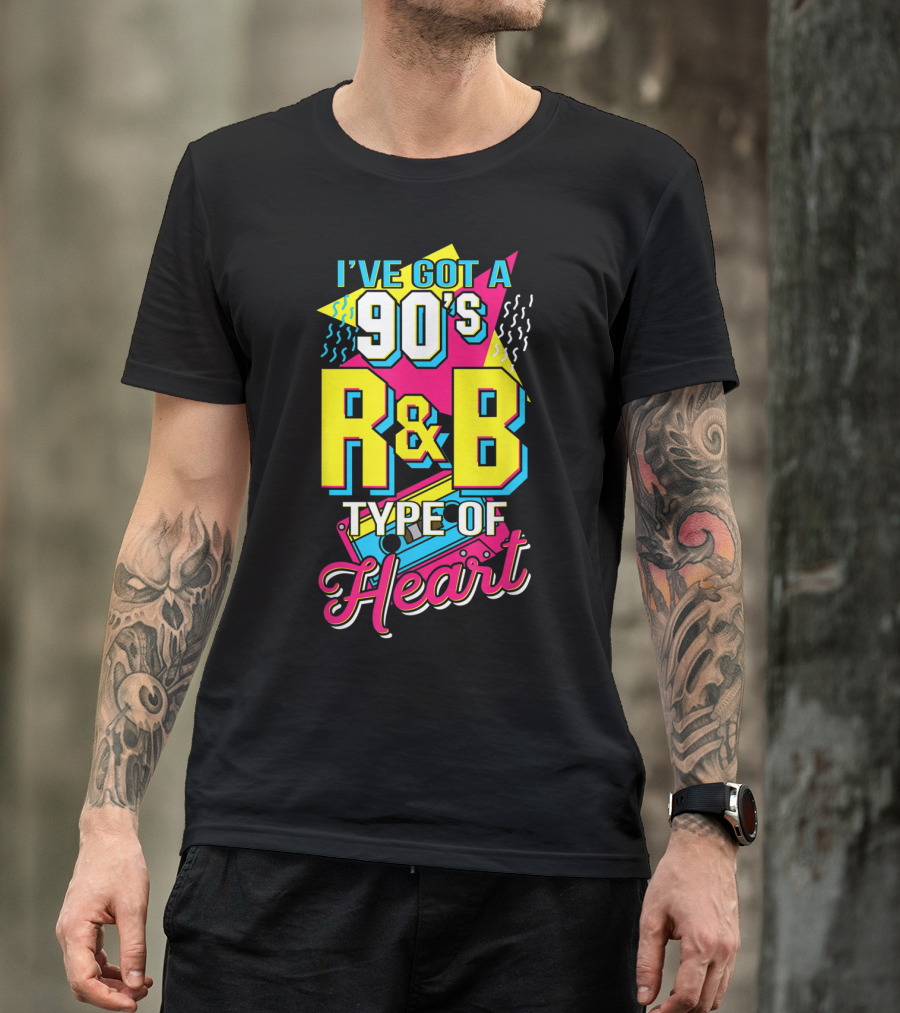 I've Got A 90's R&B Type Of Heart Retro Music Lovers T-Shirt
