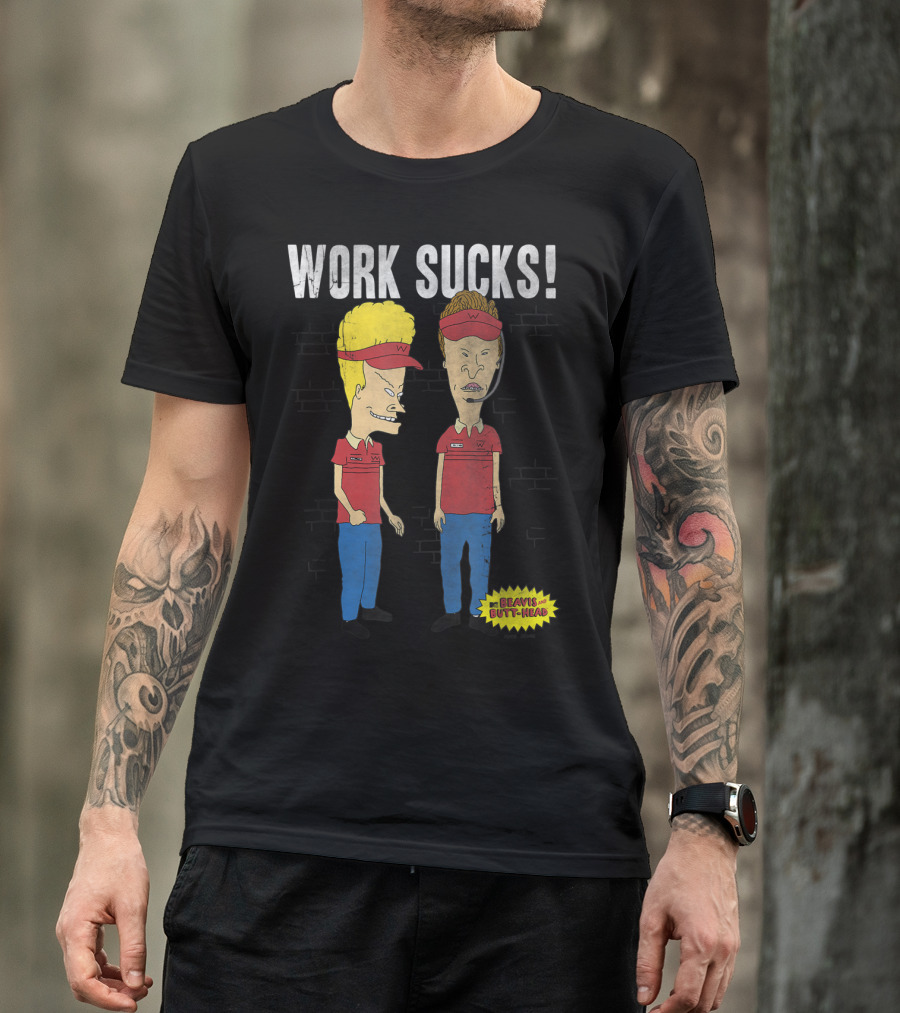 WORK SUCKS BEAVIS AND BUTT-HEAD T-Shirt