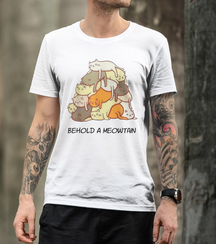 Behold A Meowtain Kitten Kitty Meow Cat Stack T-Shirt