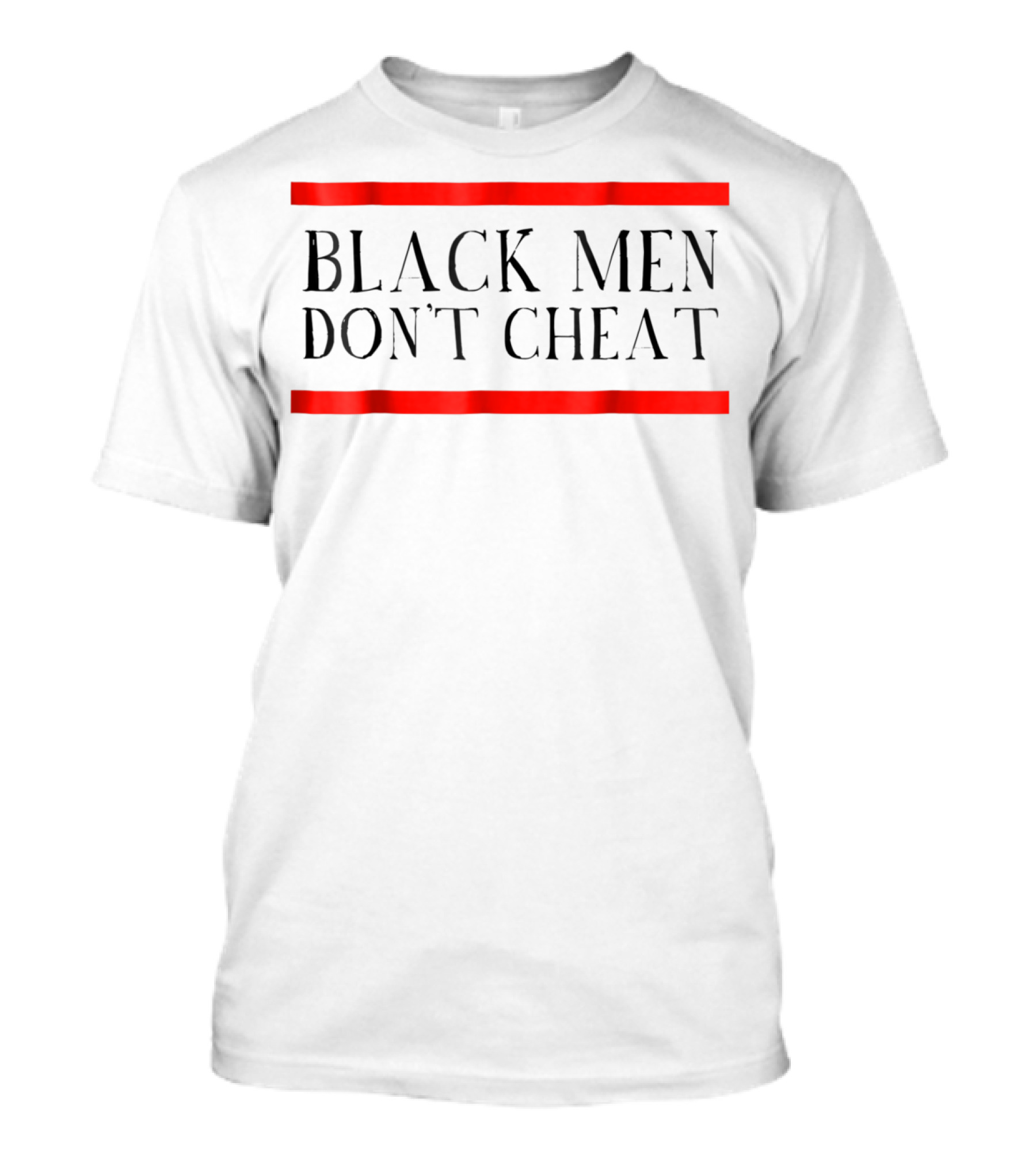 Black Men Don't Cheat Black Social Justice Red Stripe T-Shirt