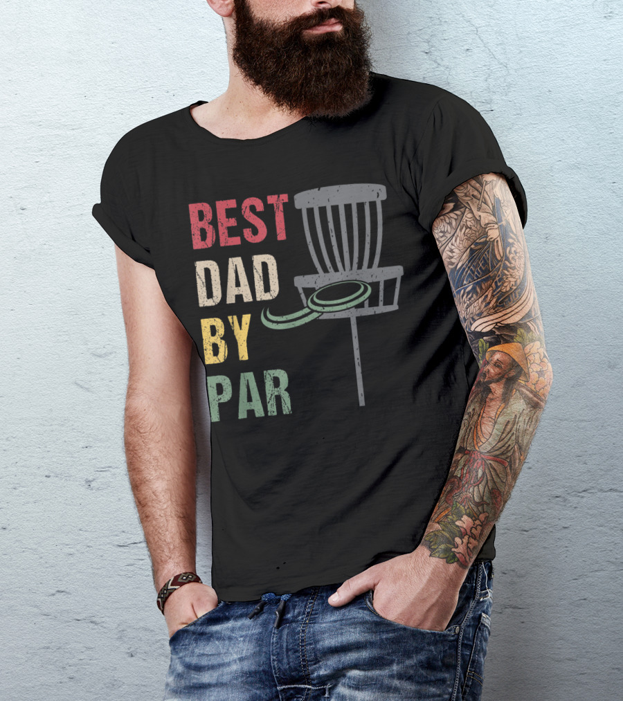 Best Dad By Par Disc Golf Dad T-Shirt