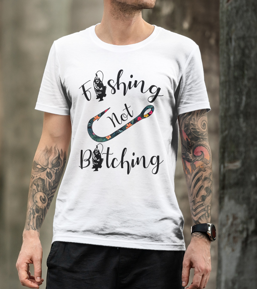 Fishing Not Bitching Floral Hook T-Shirt