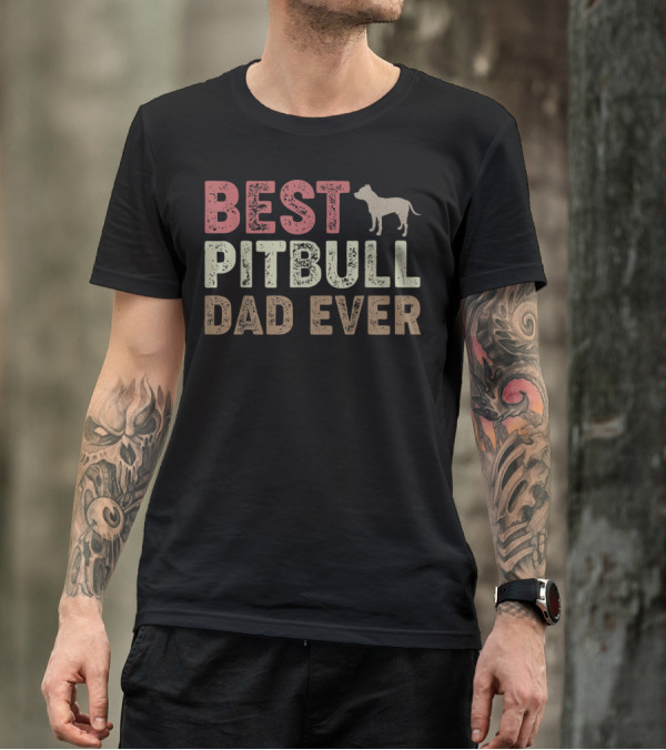 Best Pitbull Dad Ever Retro Dog Daddy Father T-Shirt