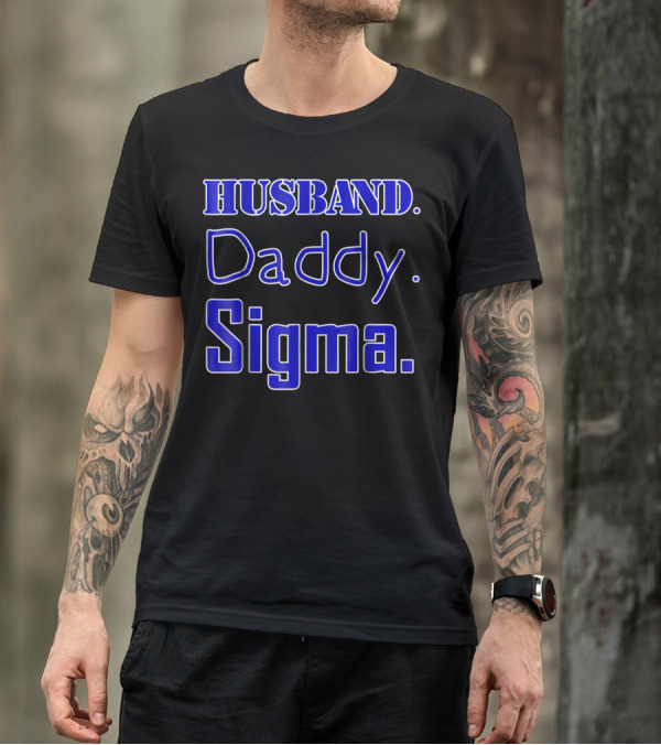 Husband Daddy Sigma T-Shirt