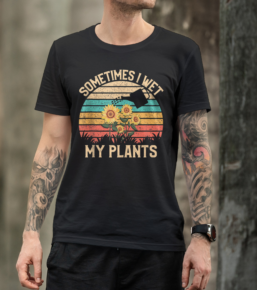 Sometimes I Wet My Plants Vintage Sunflower Watering Can Retro Stripes T-Shirt