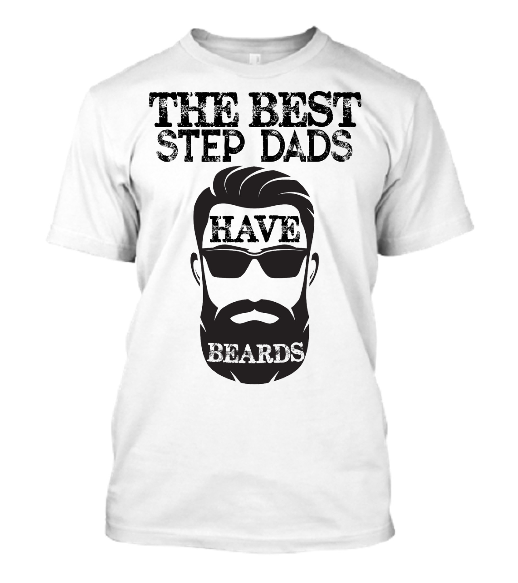 The Best Step Dads Have Beards T-Shirt