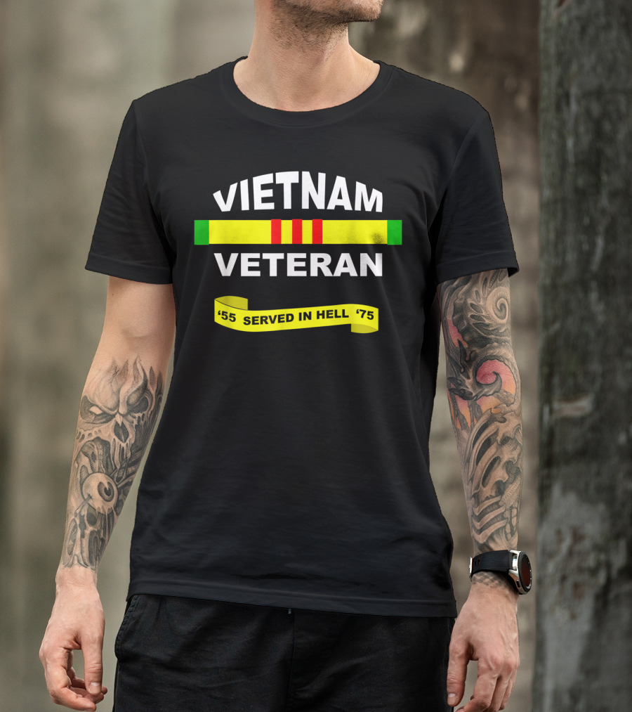VIETNAM VETERAN SERVED IN HELL '55-'75 T-Shirt