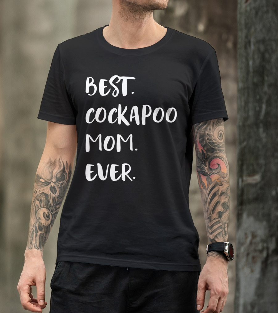 Best Cockapoo Mom Ever T-Shirt