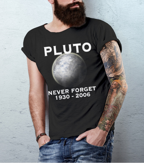 PLUTO Never Forget 1930-2006 9th Planet Solar System T-Shirt