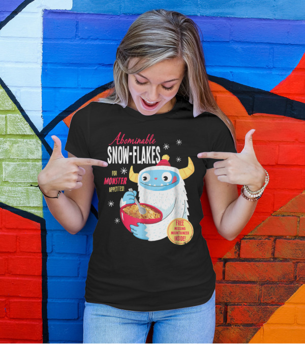 Abominable Snow-Flakes For Monster Appetites Free Missing Mountaineer Inside T-Shirt
