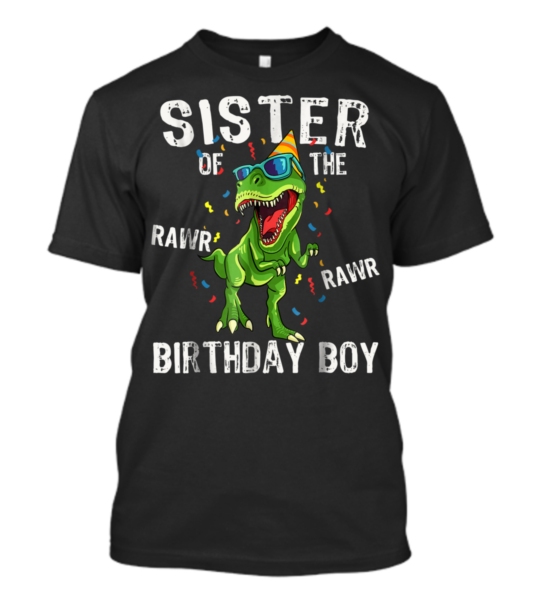 Sister Of The RAWR Birthday Boy Funny Dino Party Hat Sunglasses T-Shirt