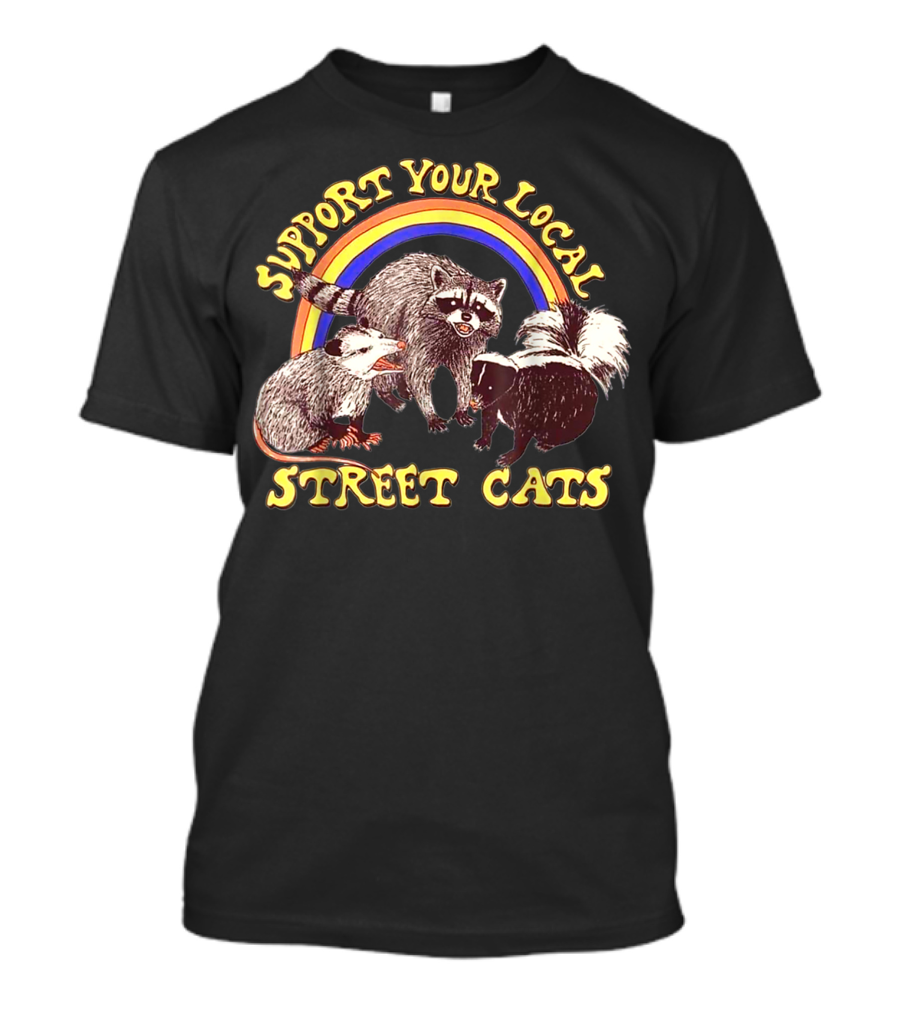 Support Your Local Street Cats Raccoon Skunk Opossum Rainbow T-Shirt