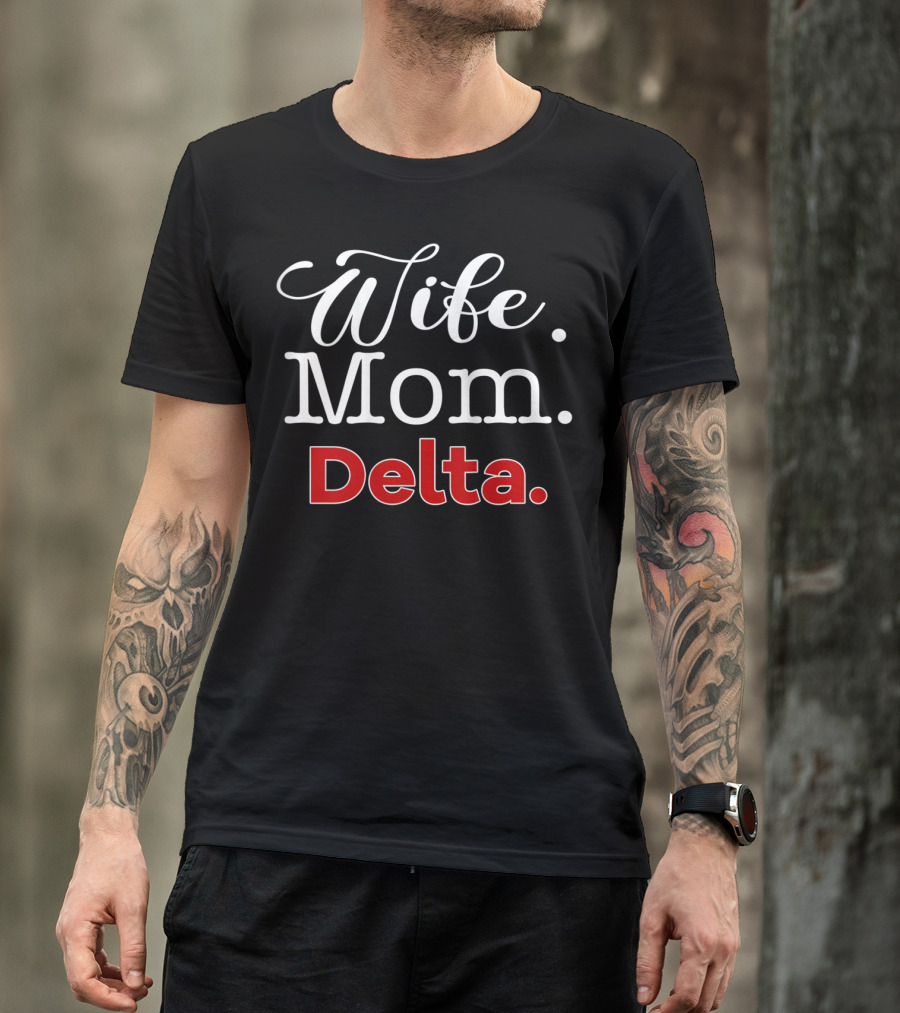 Womens Wife Mom Delta 1913 Sorority Sigma T-Shirt