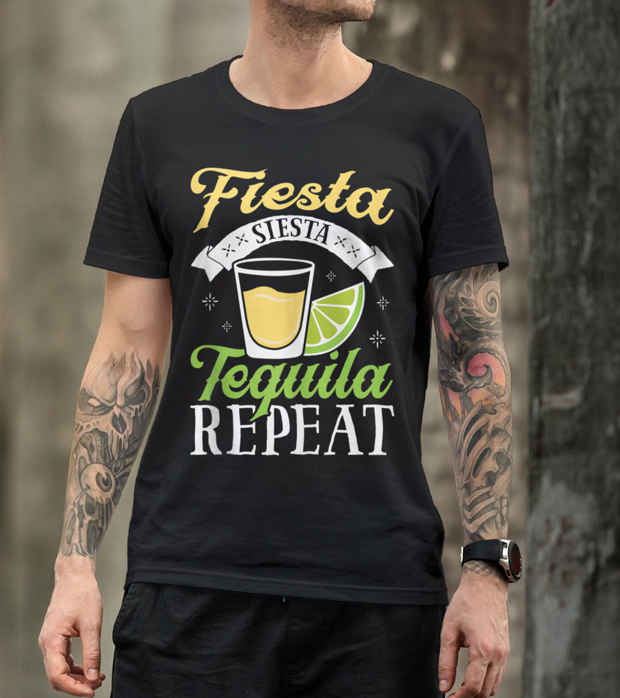 Fiesta Siesta Tequila Repeat Funny Cinco De Mayo Humor T-Shirt