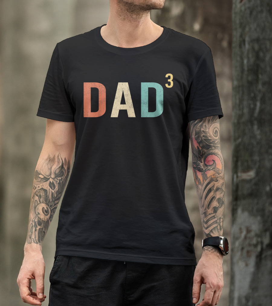 Mens Dad Of Three DAD³ Father's Day Cool T-Shirt