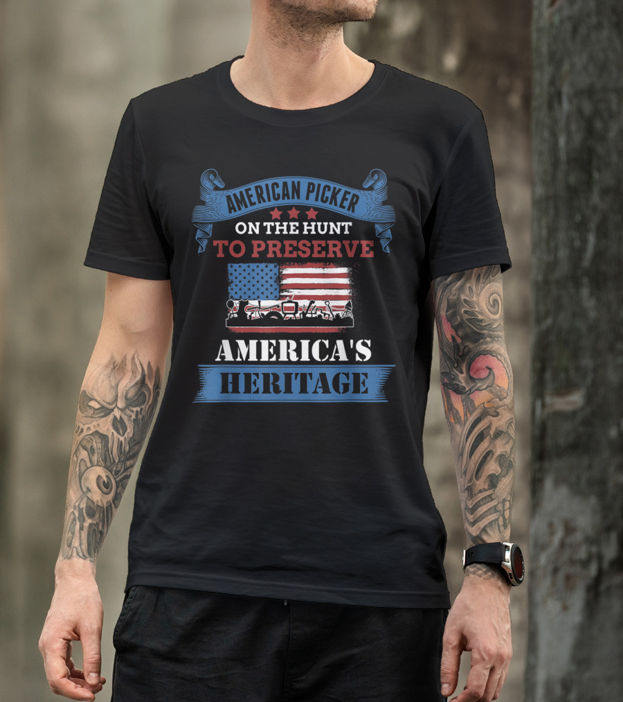 American Picker On The Hunt To Preserve America's Heritage T-Shirt
