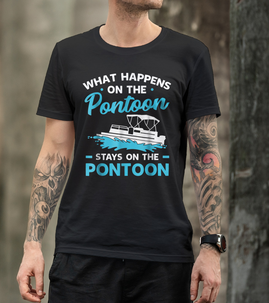 What Happens On The Pontoon Stays On The Pontoon Boat Captain Boating Party Lover T-Shirt