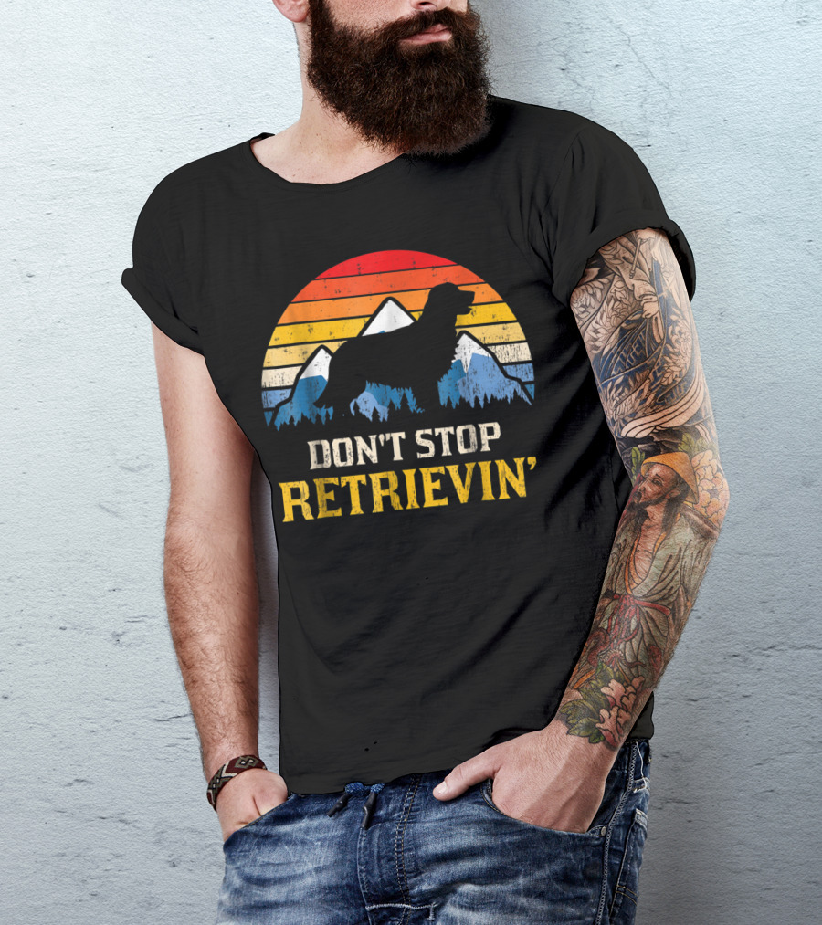 Vintage Don't Stop Retrievin' Golden Retriever Mountain T-Shirt