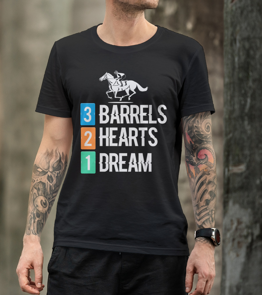 3 Barrels 2 Hearts 1 Dream Horse Riding Equestrian Passion And Pursuit T-Shirt