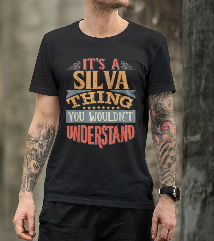 It's A Silva Thing You Wouldn't Understand T-Shirt