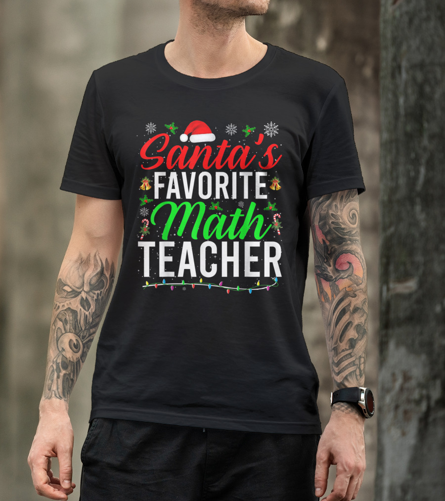 Santa's Favorite Math Teacher Christmas Holiday Lights Snowflakes Candy Canes T-Shirt