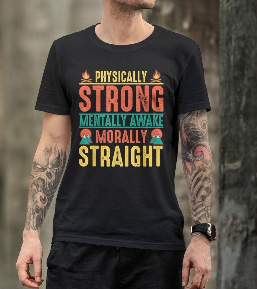 Physically Strong Mentally Awake Morally Straight Scouting Leader Camping T-Shirt