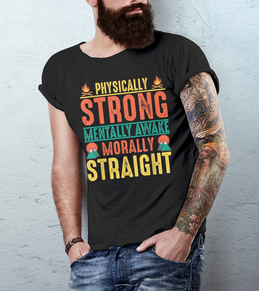 Physically Strong Mentally Awake Morally Straight Scouting Leader Camping T-Shirt