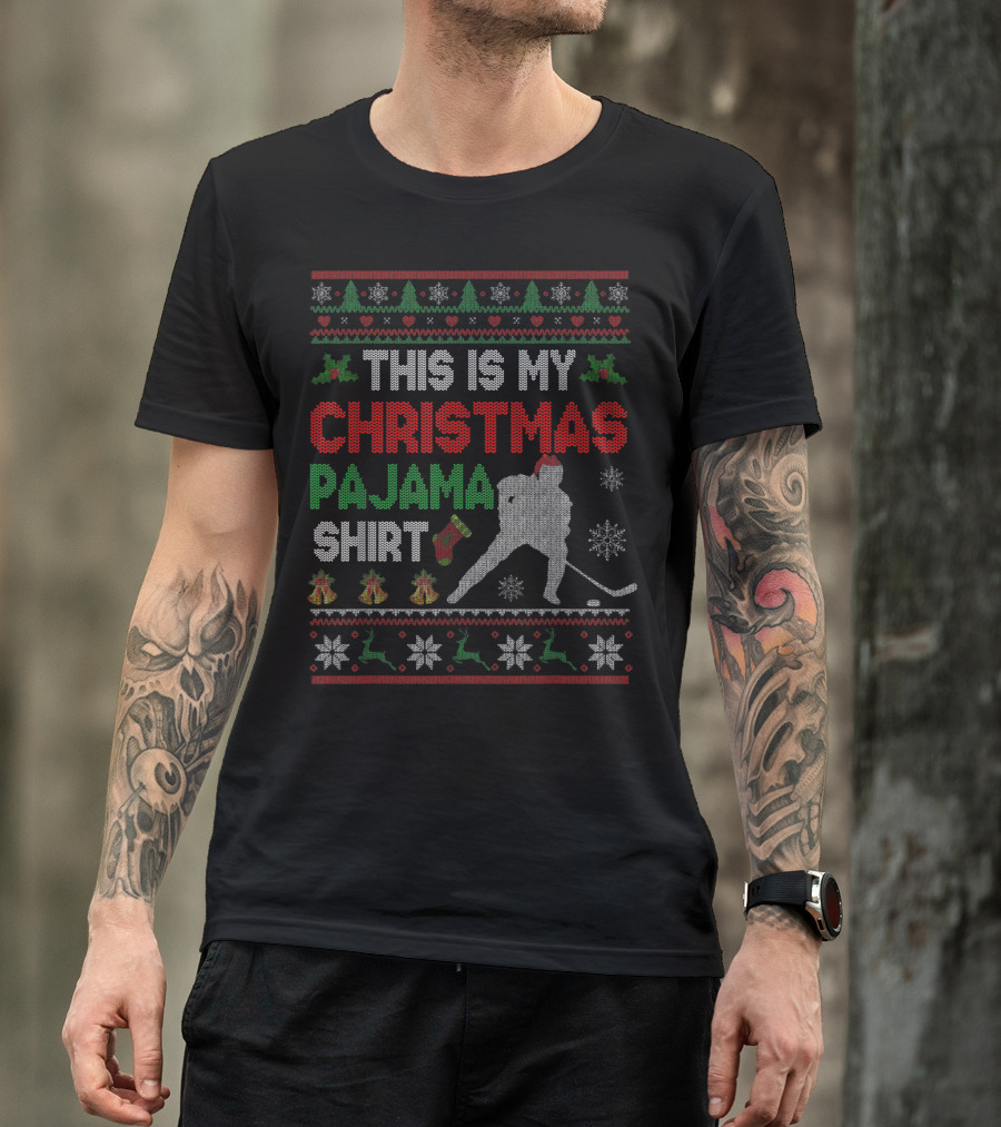 This Is My Christmas Pajama Shirt Hockey Ugly T-Shirt